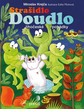 Kniha: Strašidlo Doudlo - Jihočeské pohádky - Miroslav Krejča
