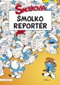 Kniha: Šmolko reportér - Šmolkovia - Peyo