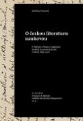 Kniha: O českou literaturu naukovou - Prameny k dějinám českého literárního dějepisectví sv. II - Kateřina Piorecká