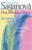 Kniha: Dva romány o lásce - Za měsíc, za rok Dobrý den, smutku - Francoise Saganová