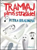 Kniha: Tramvaj plná strašidel - Petra Braunová