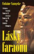 Kniha: Lásky faraonů I. - Violaine Vanoyeke