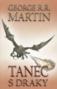Kniha: Tanec s draky 2 - Píseň ledu a ohně kniha 5 - George R. R. Martin