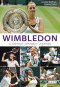 Kniha: Wimbledon a světové tenisové legendy - Jaroslav Kirchner; Zdeněk Žofka