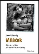 Kniha: Miláček - Milostný příběh z izraelsko-arabské války - Arnošt Lustig