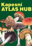 Kniha: Kapesní atlas hub - Josef Erhart, Miroslav Smotlacha, Marie Erhart
