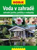 Kniha: Voda v zahradě – Zahradní jezírka, potůčky a vodopády - Zahradní jezírka, potůčky a vodopády - Hans-Werner Bastian
