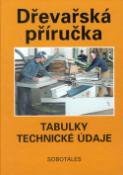 Kniha: Dřevařská příručka - Tabulky, technické údaje - Peter Peschel