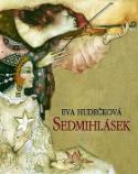 Kniha: Sedmihlásek - Eva Hudečková