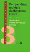 Kniha: Kompendium teológie duchovného života Tretí diel - Dokonalosť v troch životných stavoch - Albino Marchetti