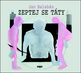 Médium CD: Zeptej se táty - Jan Balabán