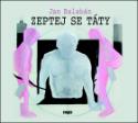 Médium CD: Zeptej se táty - Jan Balabán