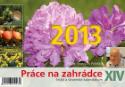 Kalendár: Práce na zahrádce - stolní kalendář 2013 - Stanislav Peleška