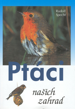 Kniha: Ptáci našich zahrad - Rudolf Specht