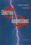 Kniha: Elektřina a magnetismus - Bedřich Sedlák, Ivan Štoll