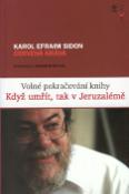 Kniha: Červená kráva - Rozhovory s Karlem Hvížďalou, Volné pokračování knihy Když umřít, tak v Jeruzal. - Karol Efraim Sidon