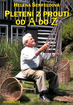 Kniha: Pletení z proutí od A do Z - Helena Šenfeldová