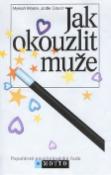 Kniha: Jak okouzlit muže - Strategie úspěšného namlouvání - Jodie Gould, Myreah Moore