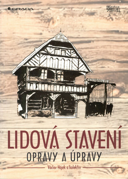 Kniha: Lidová stavení - Opravy a úpravy - Václav Hájek