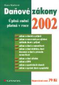 Kniha: Daňové zákony 2002 GRADA - Úplná znění - Hana Marková
