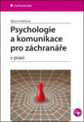 Kniha: Psychologie a komunikace pro záchranáře - Alena Andršová
