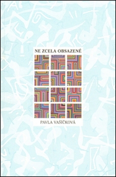Kniha: Ne zcela obsazené - Pavla Vašíčková