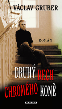 Kniha: Druhý dech chromého koně - Václav Gruber