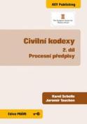 Kniha: Civilní kodexy - 2. díl - Procesní předpisy - 2. díl - Procesní předpisy - Karel Schelle; Jaromír Tauchen