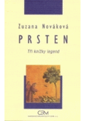 Kniha: Prsten tři knížky legend - Zuzana  Nováková