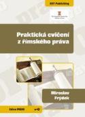 Kniha: Praktická cvičení z římského práva - Miroslav Frýdek