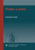 Kniha: Peníze a právo - Lubomír Grúň
