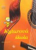 Kniha: KYTAROVÁ Škola + doprovodné CD - Vítek Zámečník