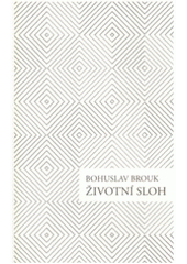 Kniha: Životní sloh - Bohuslav Brouk