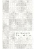 Kniha: Životní sloh - Bohuslav Brouk