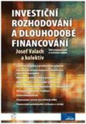 Kniha: Investiční rozhodování a dlouhodobé financování - Josef Valach; kolektív autorov