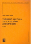 Kniha: Vybrané kapitoly ze sociálního zabezpečení 1 část - Anna Arnoldová