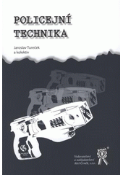 Kniha: Policejní technika - Jaroslav Tureček; kolektív autorov