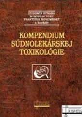 Kniha: Kompendium súdnolekárskej toxikológie - Ľubomír Straka; Miroslav Hirt; František Novomeský a kolektív