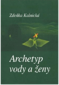 Kniha: Archetyp vody a ženy - Zdeňka Kalnická