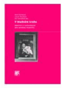 Kniha: V bludném kruhu Mateřství a vychovatelství jako paradoxy modernity - Petra Hanáková
