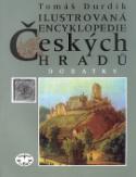 Kniha: Ilustrovaná encyklopedie Českých hradů Dodatky - Tomáš Durdík