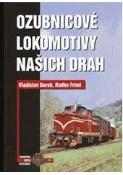 Kniha: Ozubnicové lokomotivy našich drah - Vladislav Borek; Radko Friml