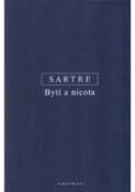 Kniha: Bytí a nicota: pokus o fenomenologickou ontologii - Jean Paul Sartre