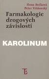 Kniha: Farmakologie drogových závislostí. - Ilona Bečková; Peter Višňovský