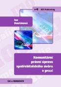 Kniha: Komunitární právní úprava spotřebitelského úvěru v praxi - Iva Dvořáková