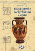 Kniha: Encyklopedie řeckých bohů a mýtů - Bořek Neškudla