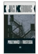 Kniha: Podzemníci a Tristessa - Jack Kerouac