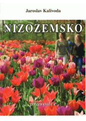 Kniha: Nizozemsko - Jaroslav Kalivoda