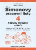 Kniha: Šimonovy pracovní listy  4 - Rozvoj myšlení a řeči - Blanka Borová, Jana Svobodová