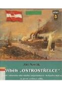 Kniha: Příběh "Ostrostřelce" - válečné osudy rakousko-uherského torpédoborce Scharfschütze za první světové války - Jiří Novák